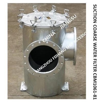 SUCTION COARSE WATER FILTER - SEAWATER FILTER CBM1061-81