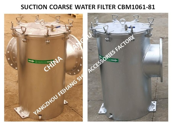 SUCTION COARSE WATER FILTER - SEAWATER FILTER CBM1061-81