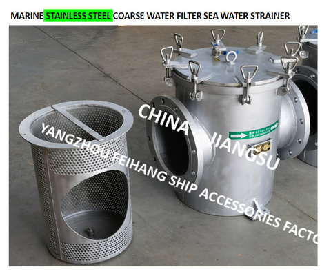 Stainless Steel Suction Coarse Water Filter For Bilge Fire Pump Inlet Model: As300s Cb/T497-2012