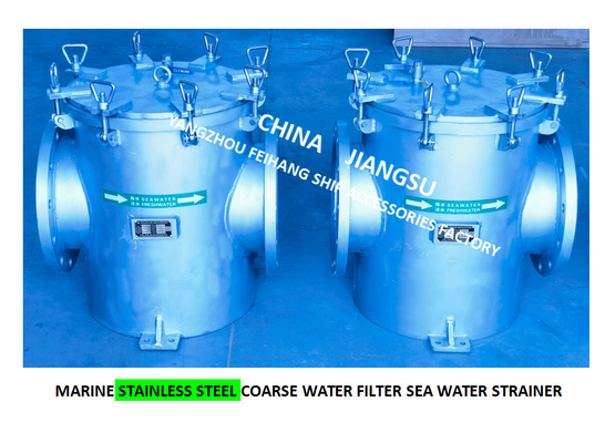 316L STRAIGHT THROUGH SEAWATER FILTER - STAINLESS STEEL 316L SUCTION COARSE FOR BULK SEAWATER PUMP INLET CB/T497-2012