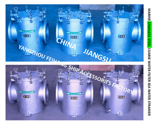 MARINE STAINLESS STEEL COARSE WATER FILTER - STAINLESS STEEL SUCTION COARSE WATER FILTER MDOEL-FH-A300S CB/T497-2012