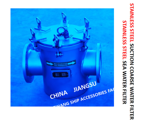 STAINLESS STEEL SEAWATER FILTER AT THE INLET OF DAILY FRESH WATER PUMP / STAINLESS STEEL SEAWATER FILTER OF BOILER WATER