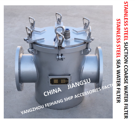 STAINLESS STEEL SEAWATER FILTER AT THE INLET OF DAILY FRESH WATER PUMP / STAINLESS STEEL SEAWATER FILTER OF BOILER WATER