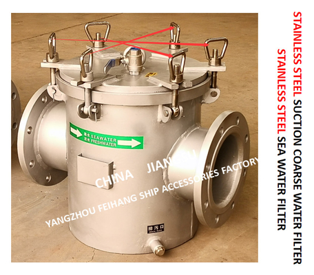 STAINLESS STEEL SEAWATER FILTER FOR EMERGENCY FIRE PUMP  FH-AS150 CB / T497-2012