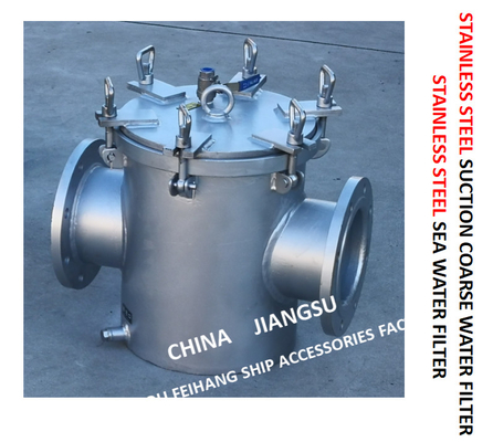 STAINLESS STEEL SEAWATER FILTER OF CENTRAL FRESH WATER COOLING SYSTEM MODEL FH-150A CB/T497-2012