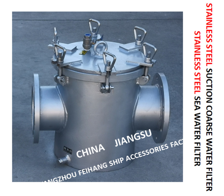 STAINLESS STEEL COARSE WATER FILTER / STAINLESS STEEL SUCTION COARSE WATER FILTER FH-AS150 CB / T497-2012