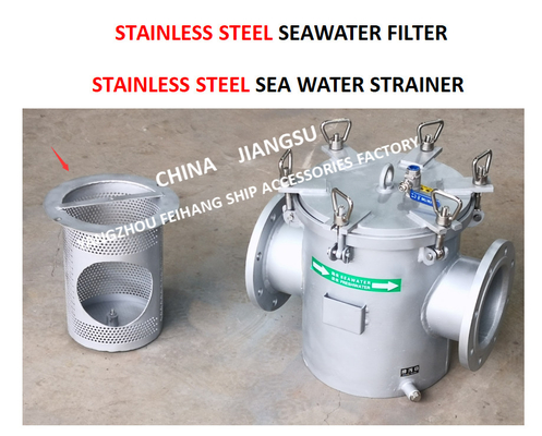 STAINLESS STEEL COARSE WATER FILTER / STAINLESS STEEL SUCTION COARSE WATER FILTER FH-AS150 CB / T497-2012