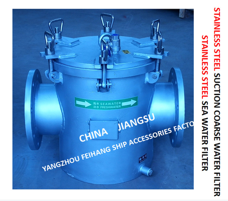 STAINLESS STEEL SINGLE SEAWATER FILTER, BASKET TYPE STAINLESS STEEL WATER FILTER FH-AS150 CB / T497-2012