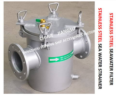 STAINLESS STEEL SEAWATER FILTER FOR MAIN ENGINE SEAWATER PUMP INLET  MODEL：FH-AS125S CB / T497-2012