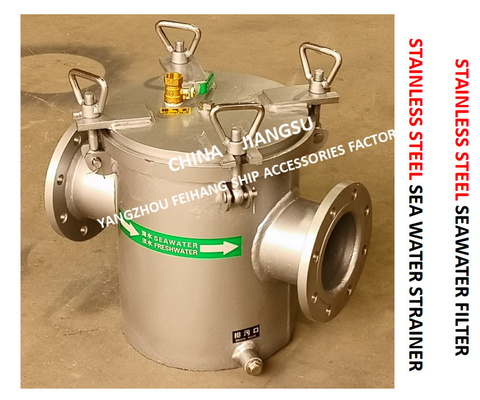 STAINLESS STEEL SEAWATER FILTER FOR MAIN ENGINE SEAWATER PUMP INLET  MODEL：FH-AS125S CB / T497-2012