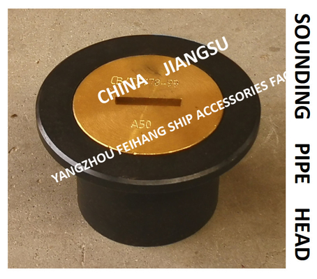 SOUNDING HEAD OF MARINE SEWAGE TREATMENT TANK, MODEL OF SOUNDING HEAD: A65 CB / T3778-1999 BODY CAST STEEL CAP COPPER