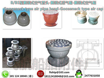 B, BS type gooseneck type air pipe head, ballast tank air cap