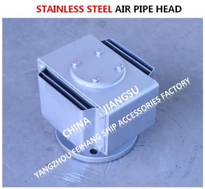 Stainless steel 316L air pipe head, stainless steel 316 oil tank air pipe head, but not 316L water tank air pipe head