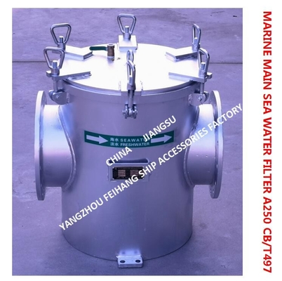 MARINE MAIN SEA WATER FILTER A250 CB/T497-1994，Body - carbon steel galvanized Filter element - stainless steel